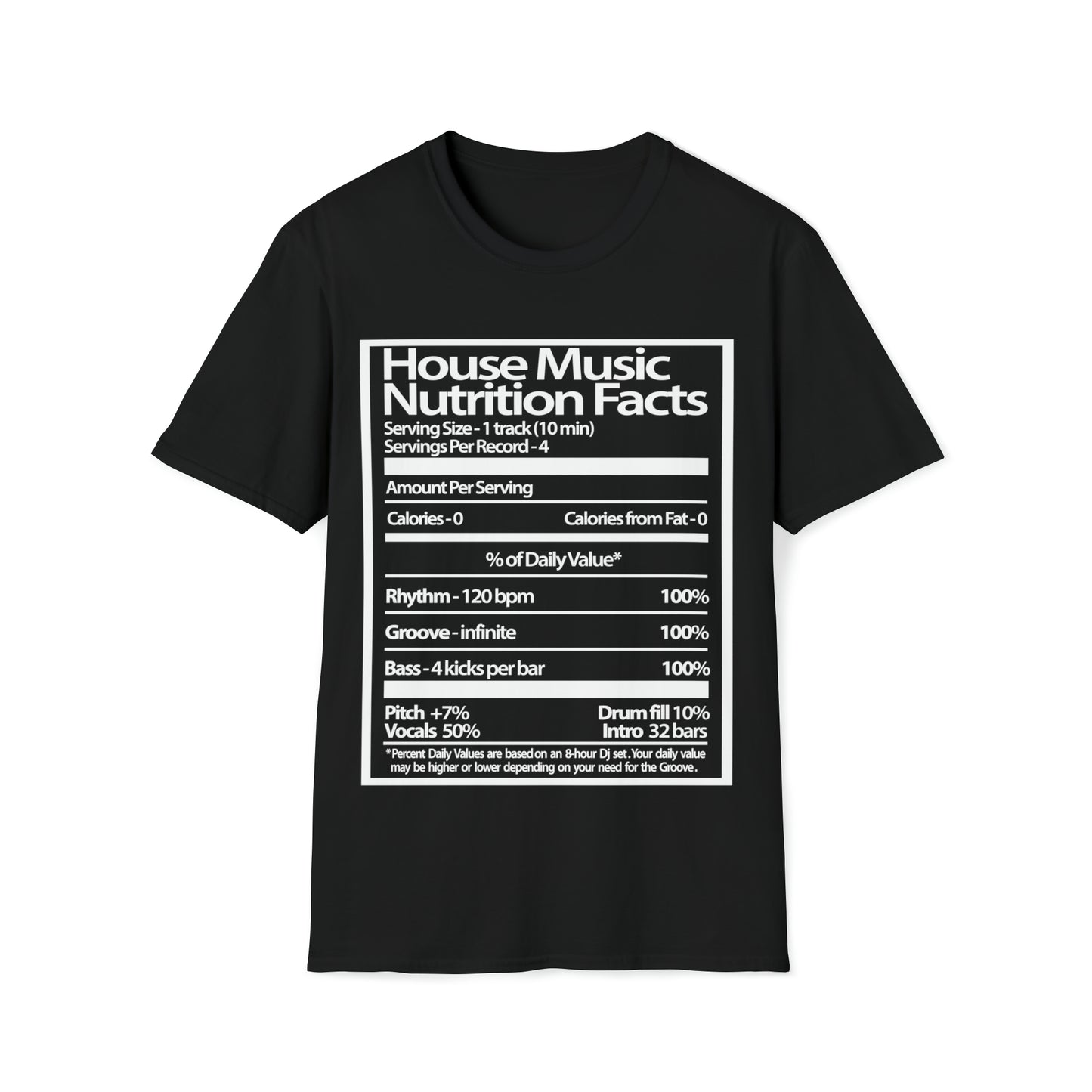House Music Nutrition Facts Unisex Softstyle T-Shirt