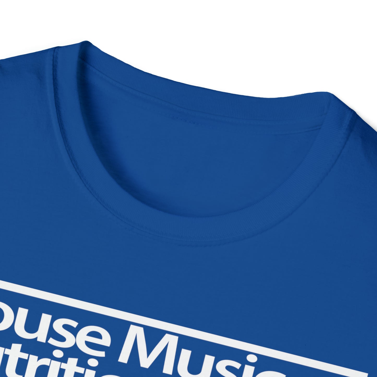 House Music Nutrition Facts Unisex Softstyle T-Shirt