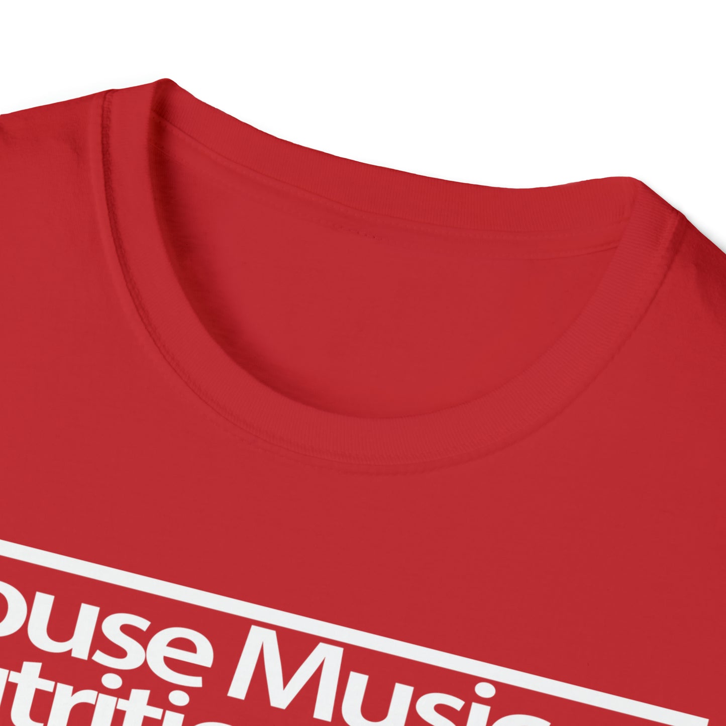 House Music Nutrition Facts Unisex Softstyle T-Shirt