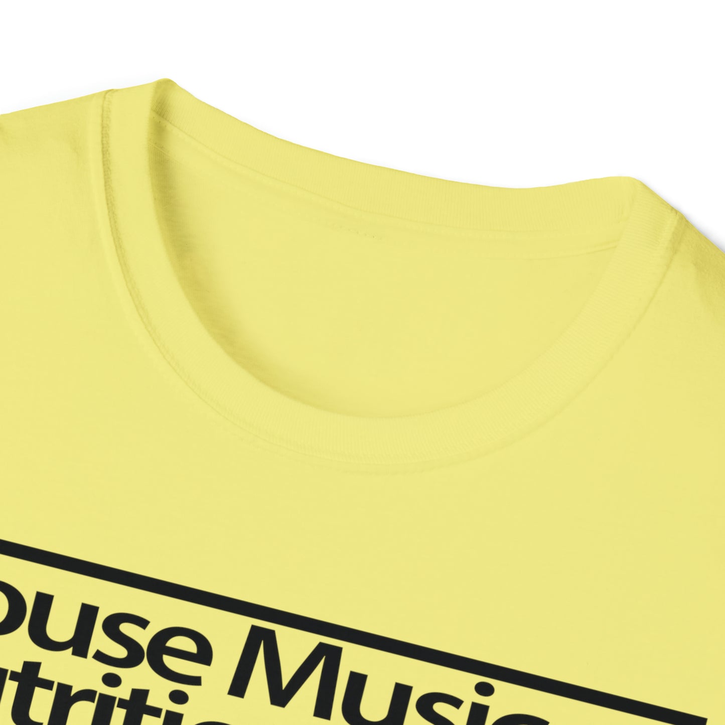 House Music Nutrition Facts Unisex Softstyle T-Shirt