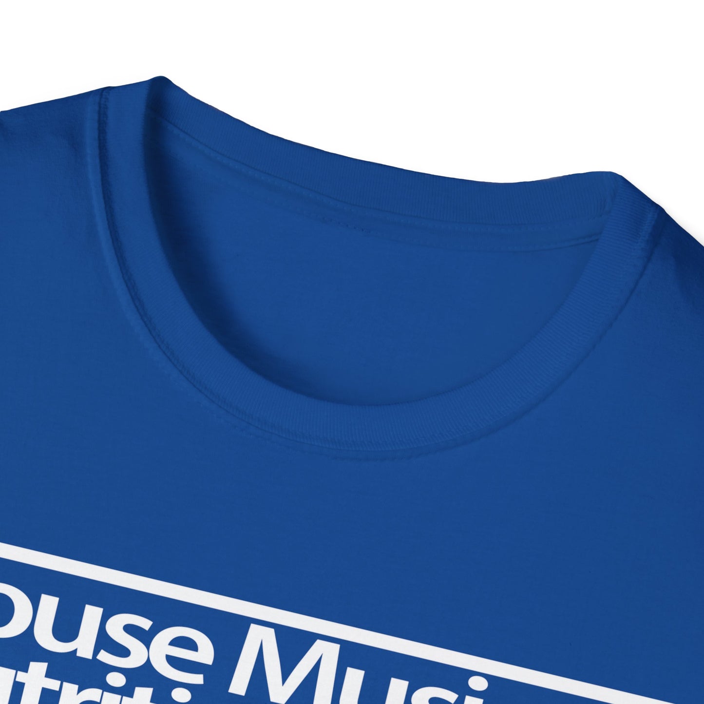 House Music Nutrition Facts Unisex Softstyle T-Shirt