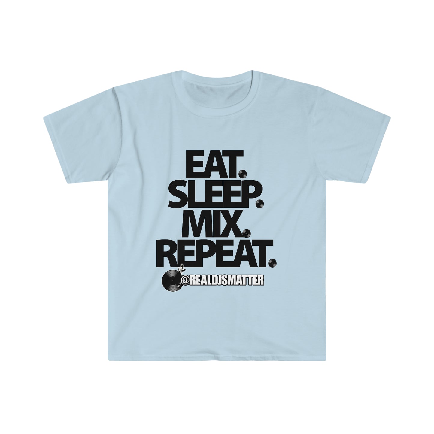 Eat. Sleep. Mix. Repeat. Real Djs Matter.