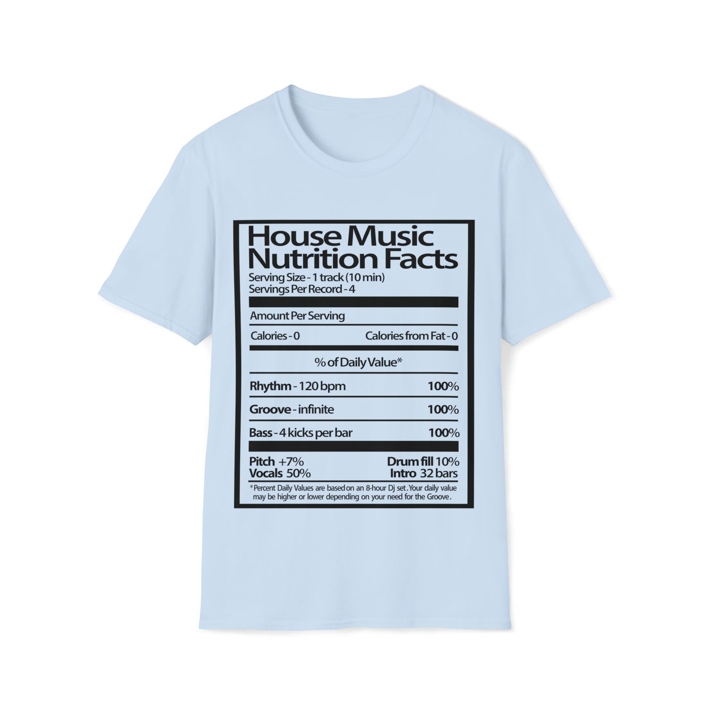 House Music Nutrition Facts Unisex Softstyle T-Shirt