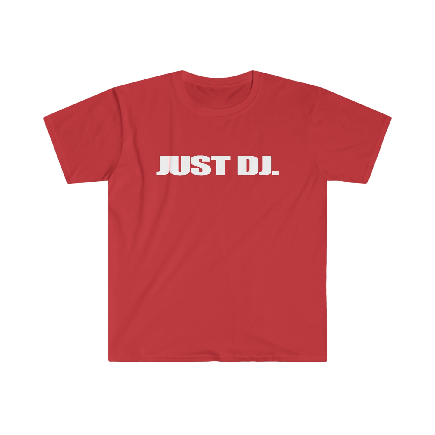 Just Dj. Unisex Softstyle T-Shirt