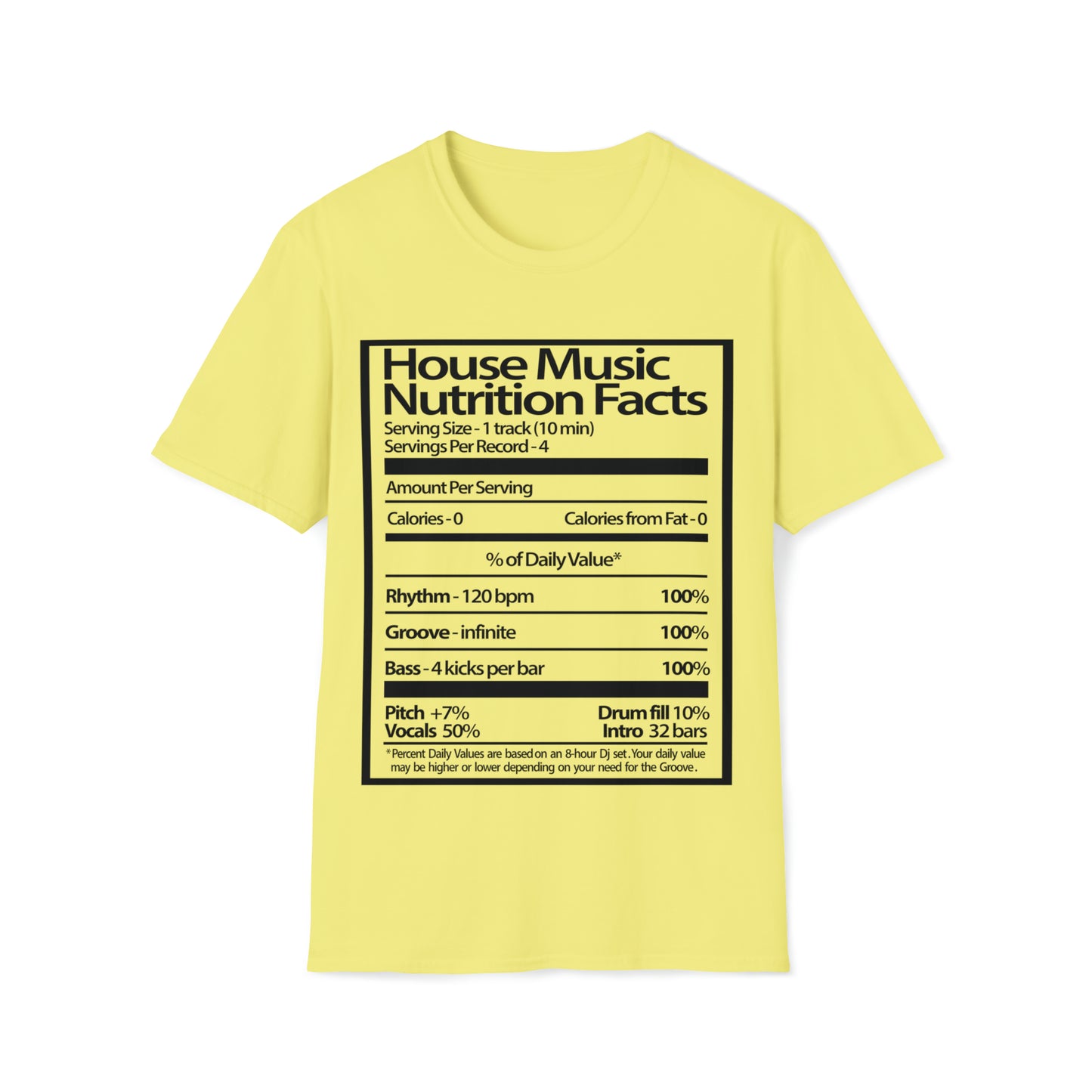 House Music Nutrition Facts Unisex Softstyle T-Shirt