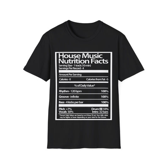 House Music Nutrition Facts Unisex Softstyle T-Shirt