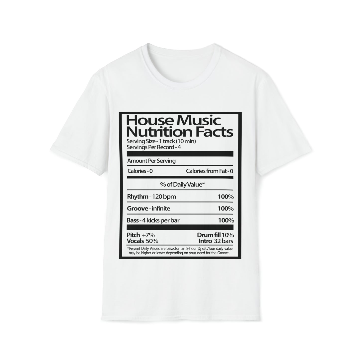 House Music Nutrition Facts Unisex Softstyle T-Shirt