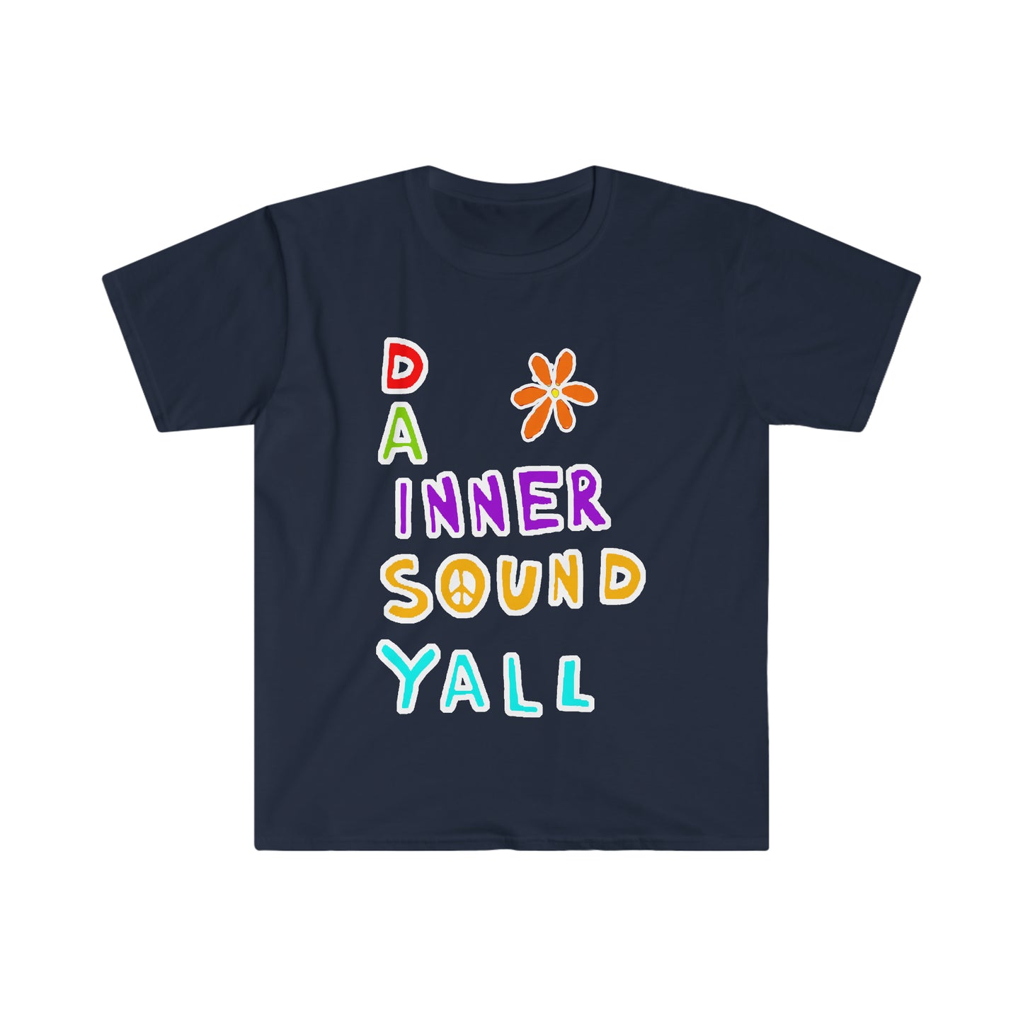 DA Inner Sound Y'all. Unisex Softstyle T-Shirt