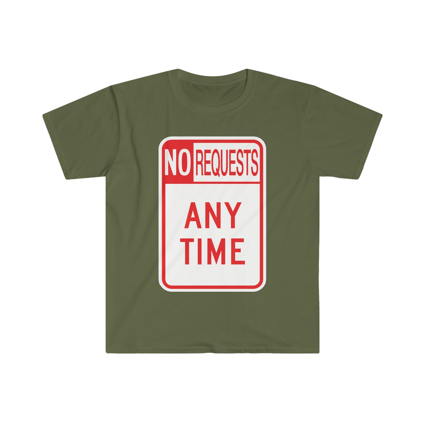 No Requests Dj T-Shirt (Unisex Softstyle)