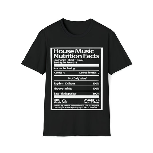 House Music Nutrition Facts Unisex Softstyle T-Shirt