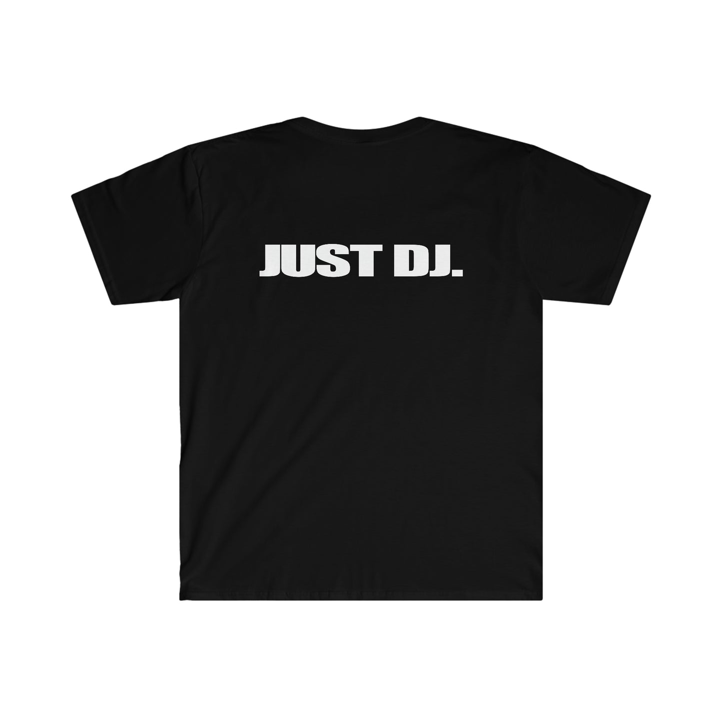 Just Dj. Unisex Softstyle T-Shirt