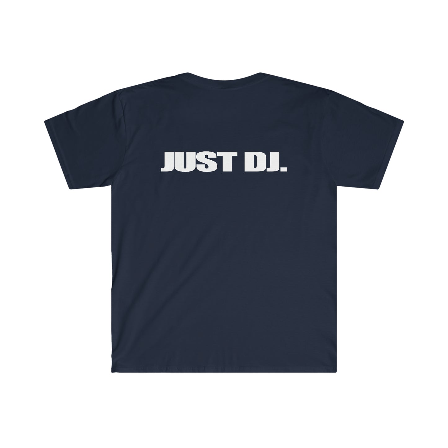 Just Dj. Unisex Softstyle T-Shirt