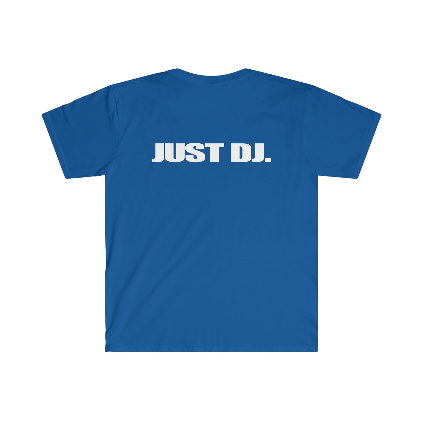 Just Dj. Unisex Softstyle T-Shirt