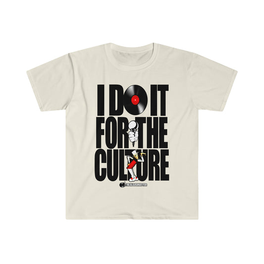 Real Djs Matter: 'I Do It for the Culture' Unisex Softstyle T-Shirt