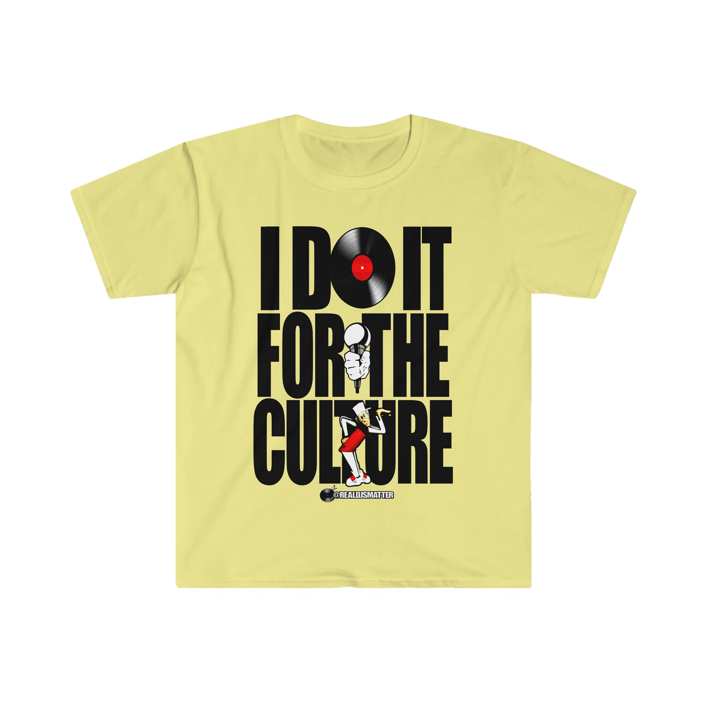 Real Djs Matter: 'I Do It for the Culture' Unisex Softstyle T-Shirt
