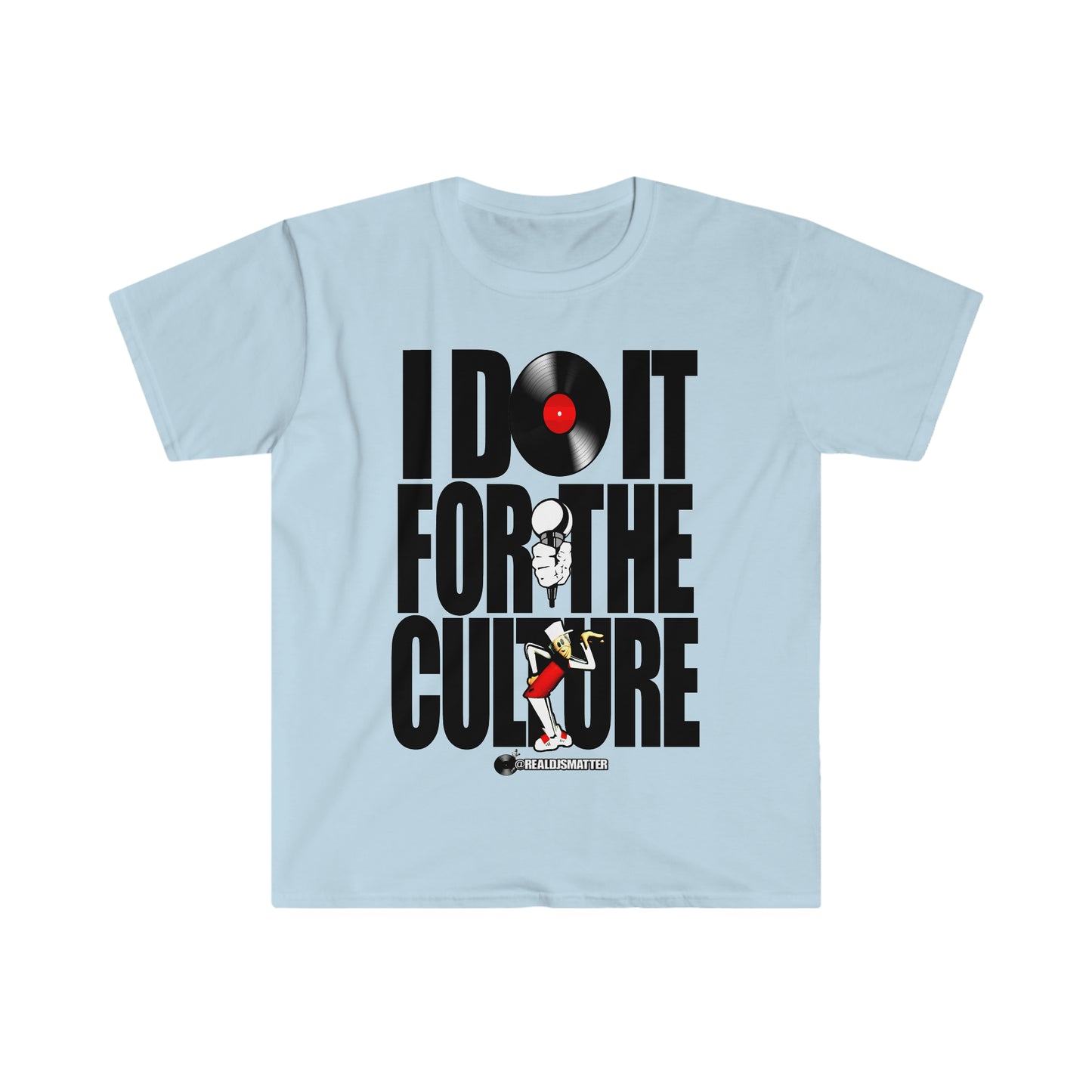 Real Djs Matter: 'I Do It for the Culture' Unisex Softstyle T-Shirt