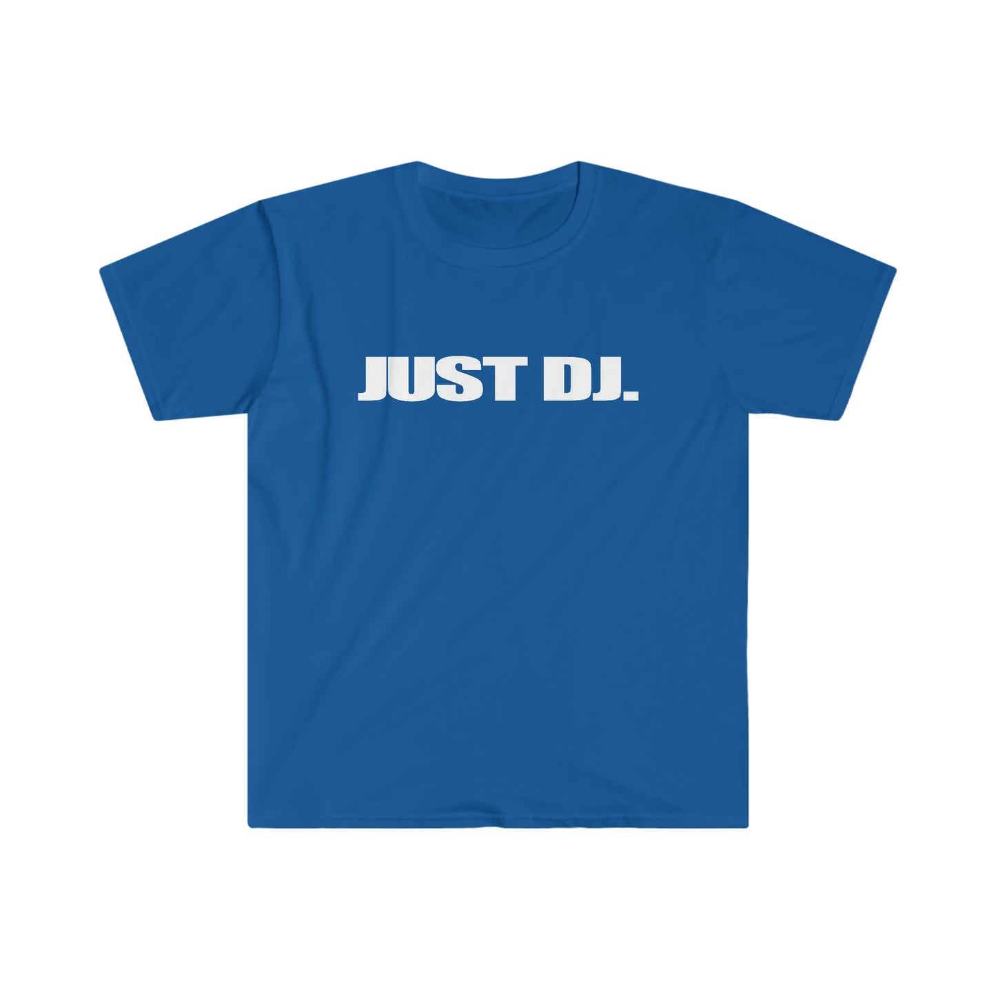 Just Dj. Unisex Softstyle T-Shirt
