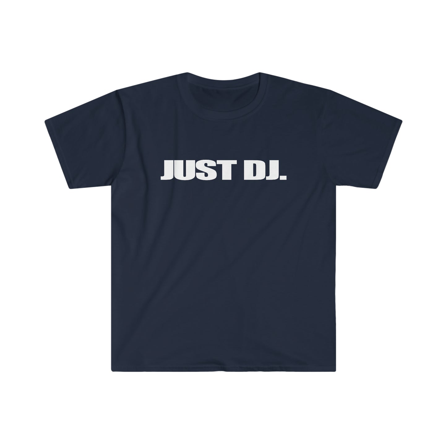 Just Dj. Unisex Softstyle T-Shirt