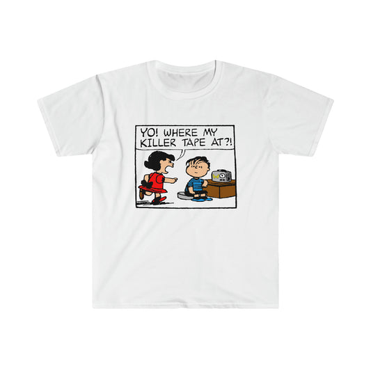 Where my Killer Tape At?! Unisex Softstyle T-Shirt