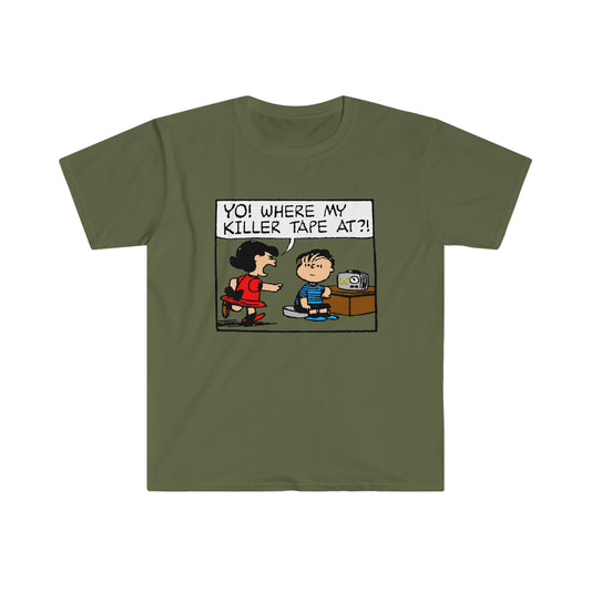 Where my Killer Tape At?! Unisex Softstyle T-Shirt