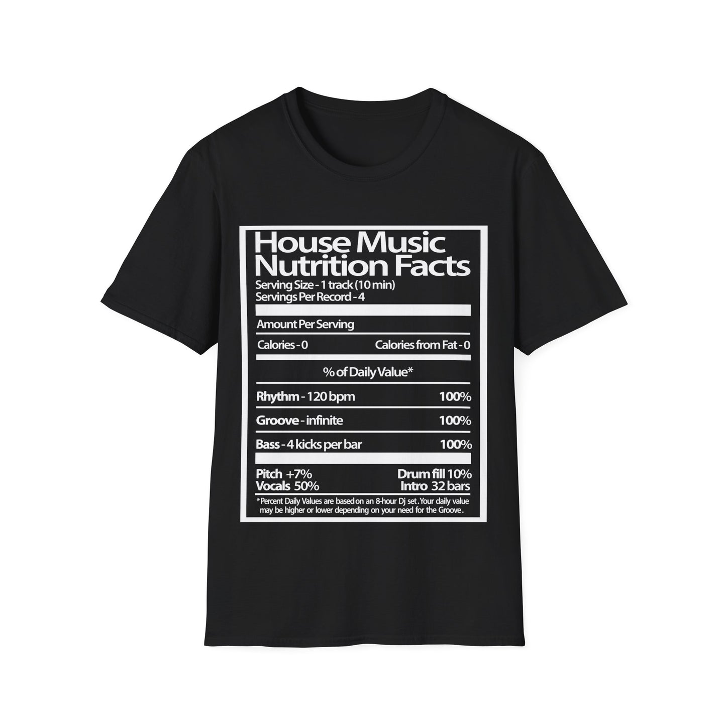 House Music Nutrition Facts Unisex Softstyle T-Shirt
