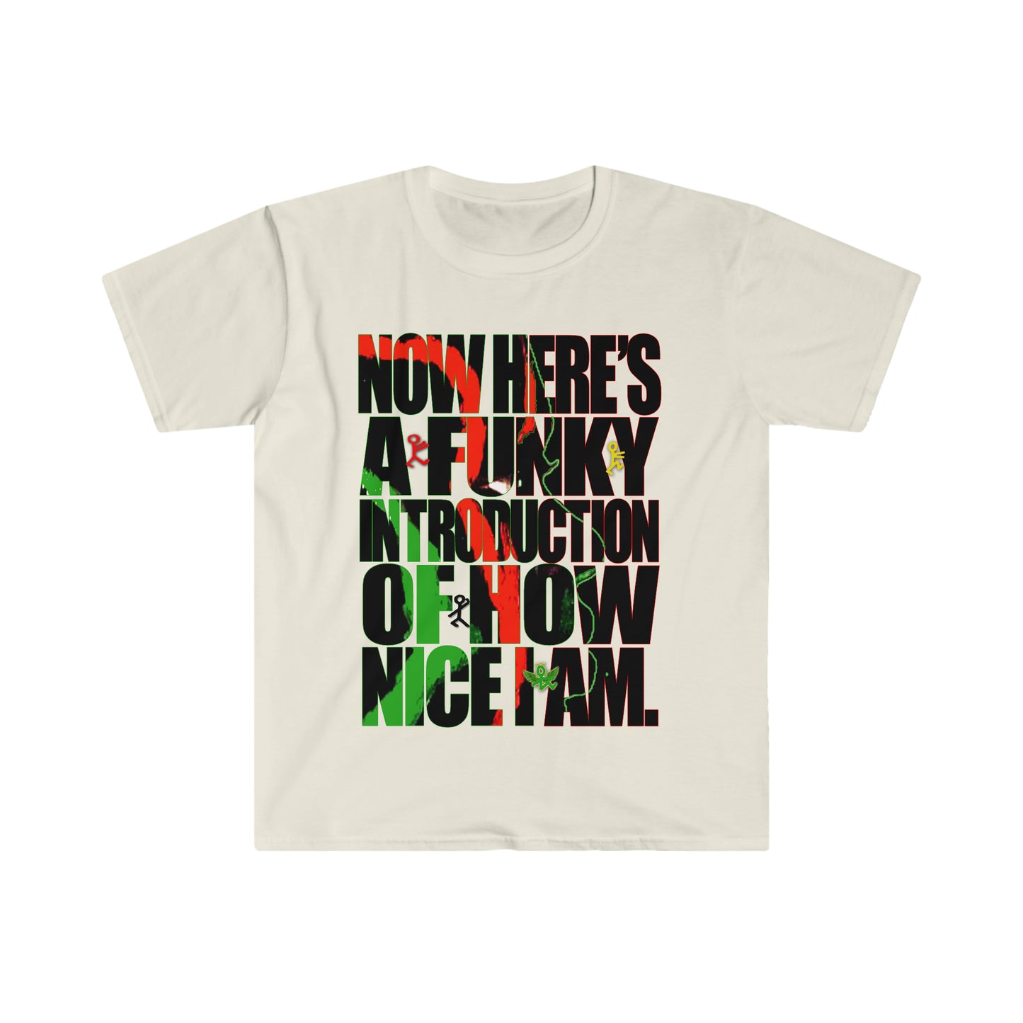 Now Here's a Funky Introduction. Unisex Softstyle T-Shirt