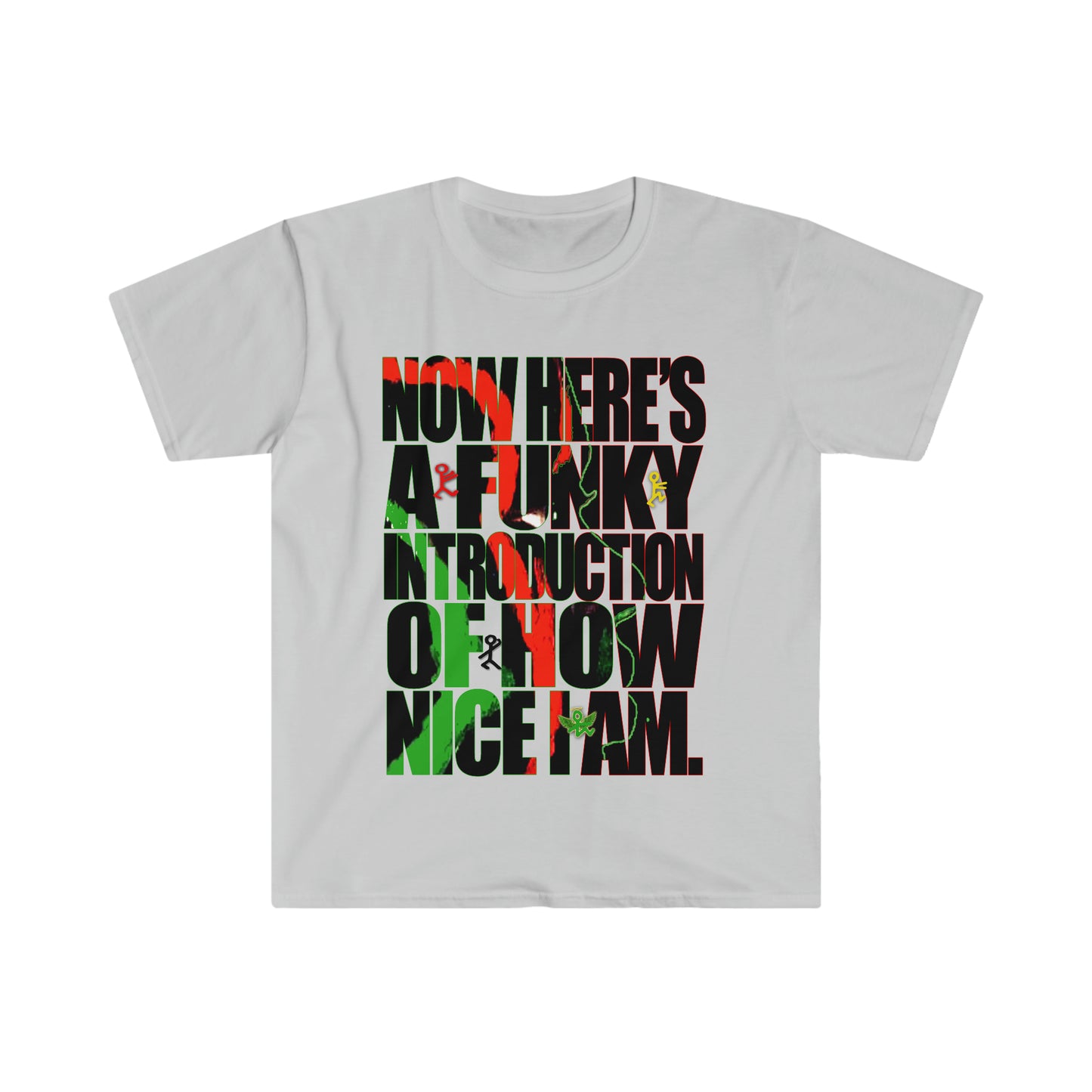 Now Here's a Funky Introduction. Unisex Softstyle T-Shirt