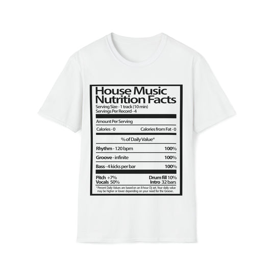 House Music Nutrition Facts Unisex Softstyle T-Shirt