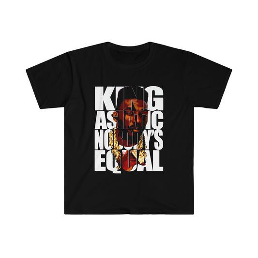 King Asiatic, Nobody's Equal Unisex Softstyle T-Shirt